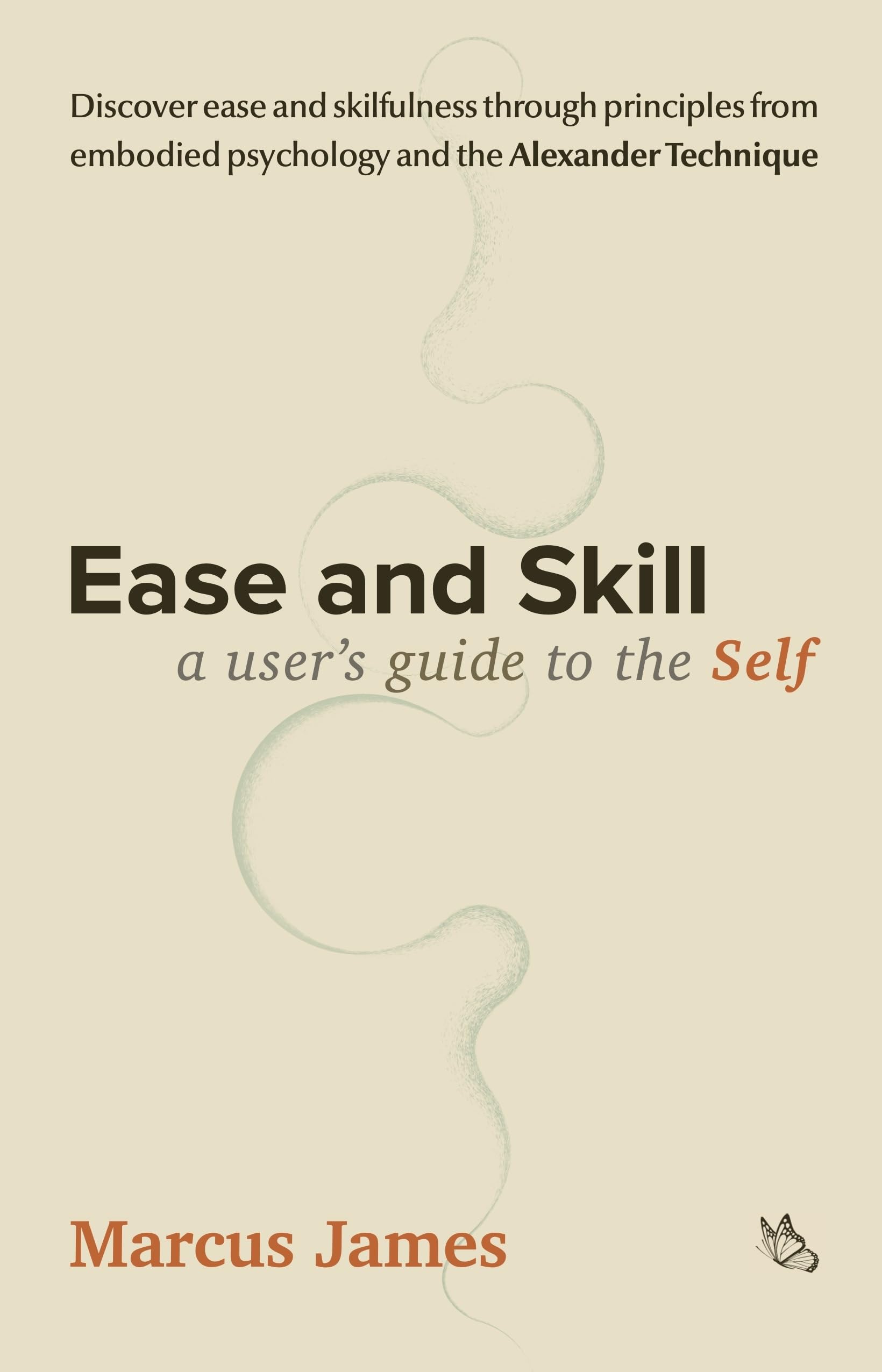 Ease and Skill – a User’s Guide to the Self