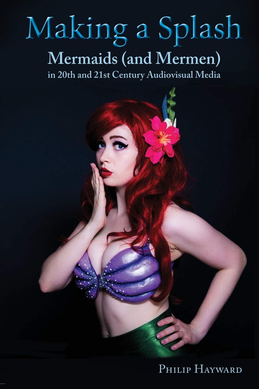 Making a Splash: Mermaids (and Mer-Men) in 20th and 21st Century Audiovisual Media