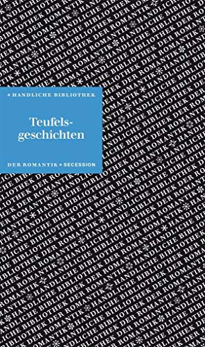Teufelsgeschichten: Handliche Bibliothek der Romantik Band 4