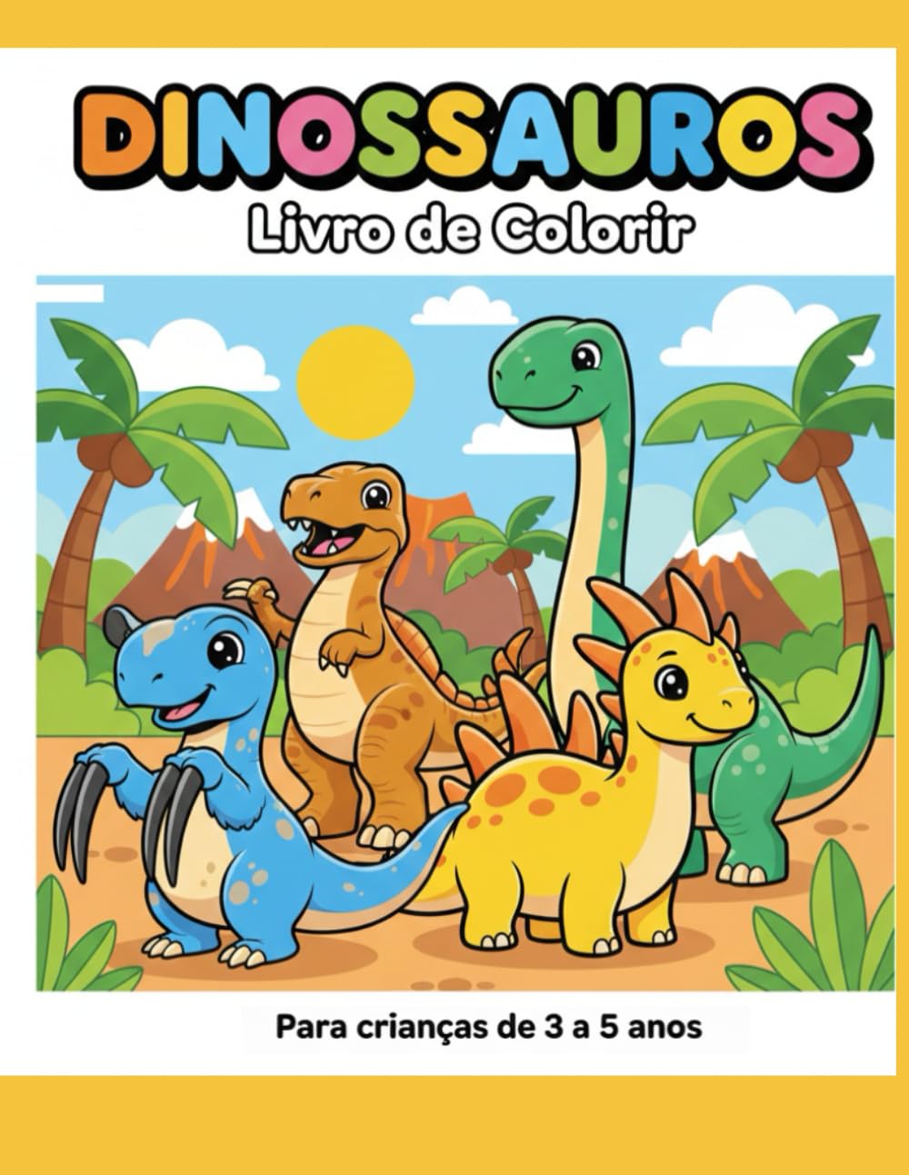 Dinossauros Divertidos: Livro de Colorir para Crianças de 3 a 5 Anos