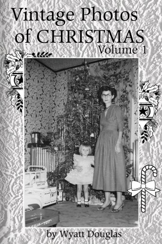 Vintage Christmas Photos Volume 1