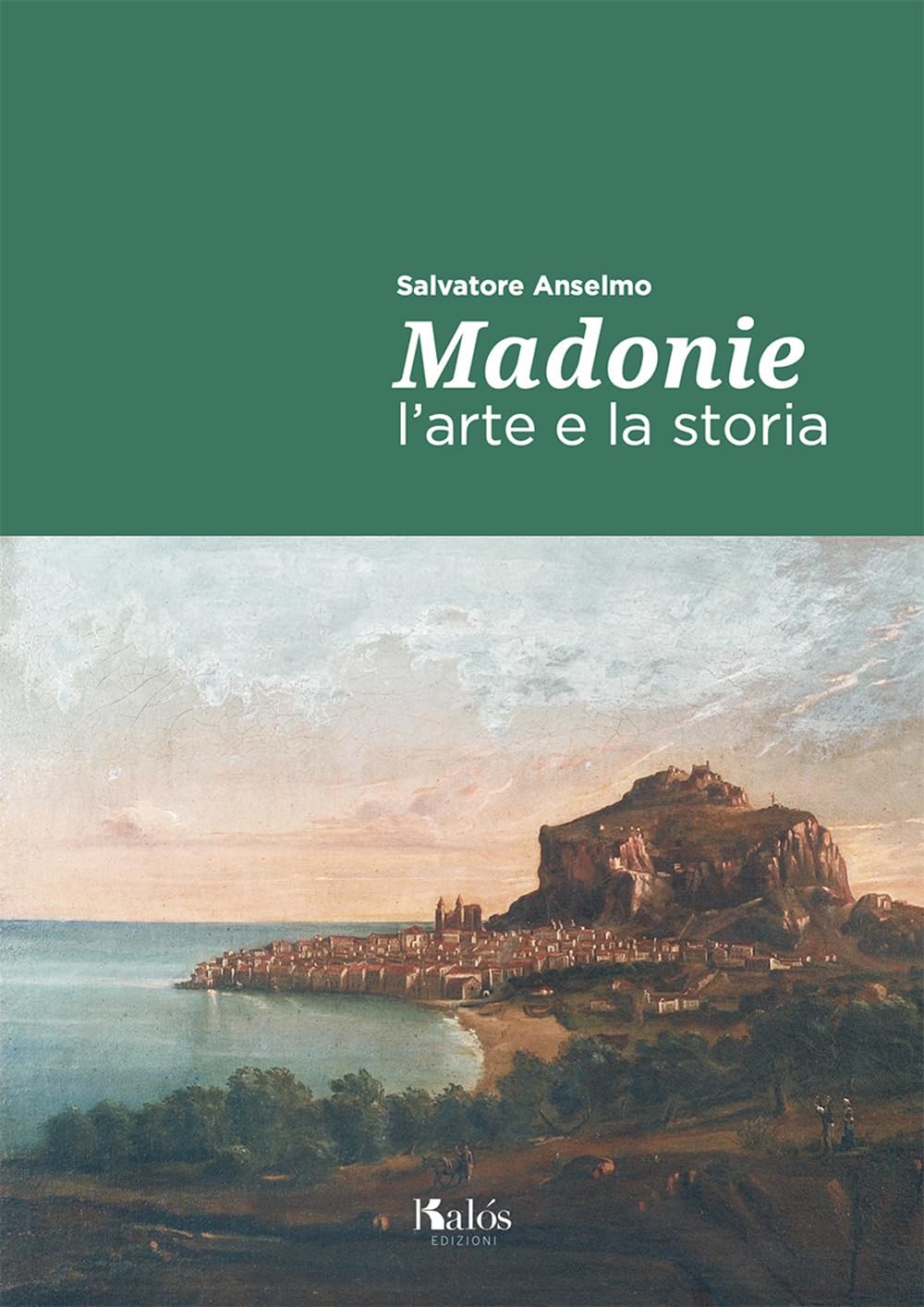 Madonie. L'arte E La Storia - 4