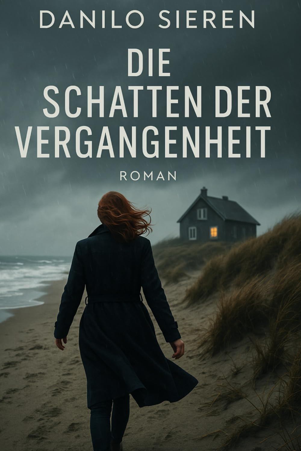 Die schatten der Vergangenheit: Und dem Licht, das wir trotzdem finden.
