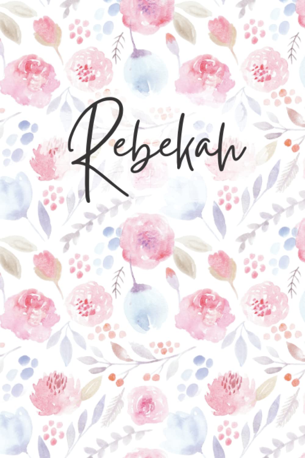 Happy Day PublishingRebekah Notebook: Floral Rebekah Journal, flowery Pattern Notepad, Rebekah Diary Lined Paper, 6 X 9 Inch, 120 Pages