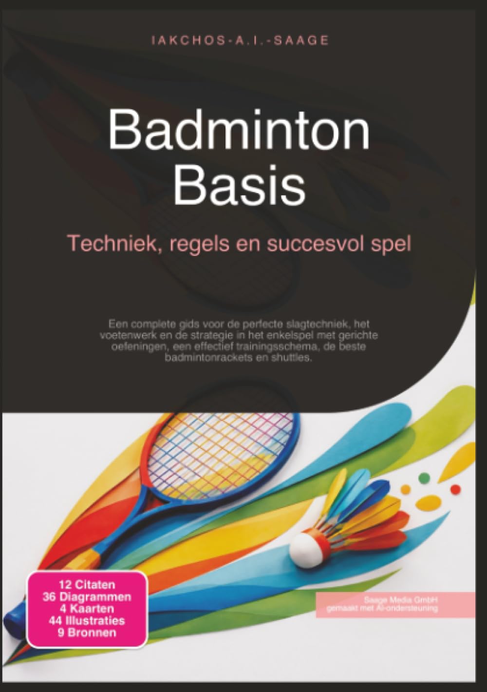 Badminton Basis: Techniek, regels en succesvol spel (Sport)