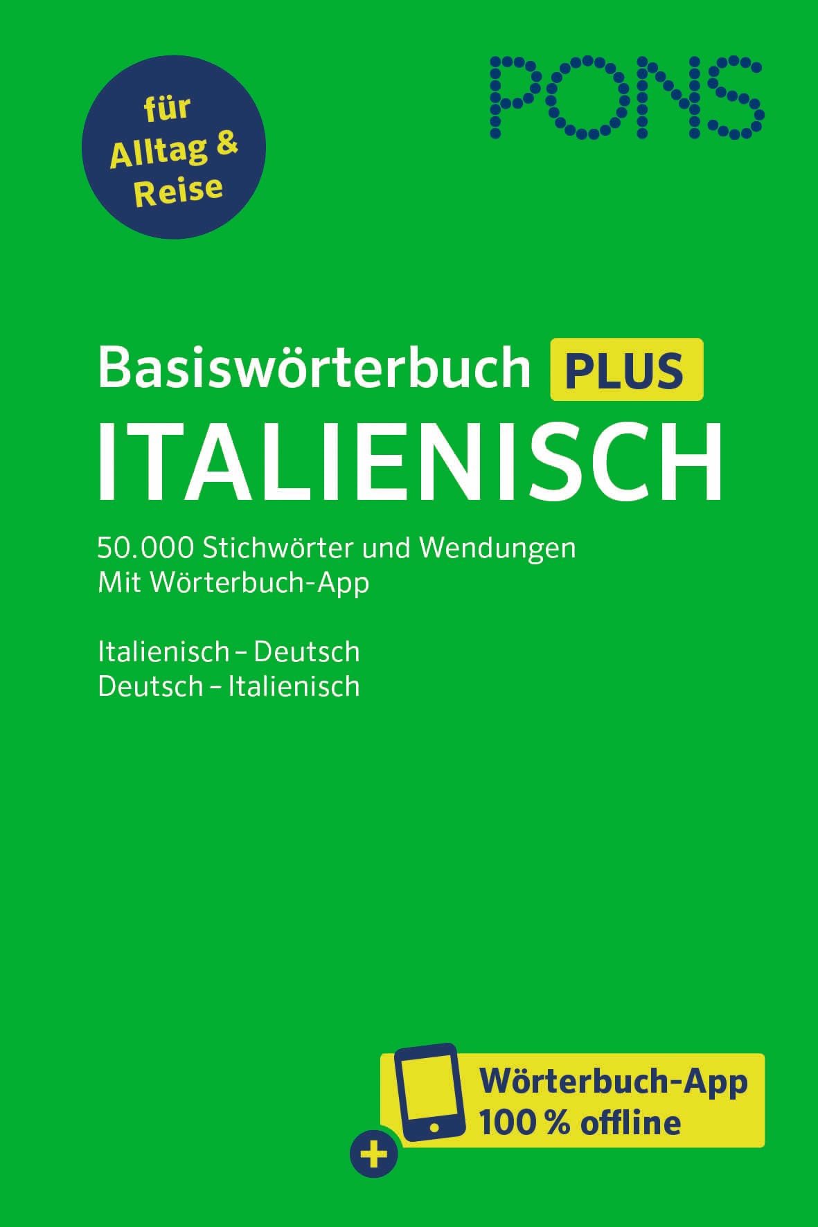 PONS Basiswörterbuch Italienisch: Italienisch - Deutsch / Deutsch - Italienisch für Alltag und Reise mit Wörterbuch-App