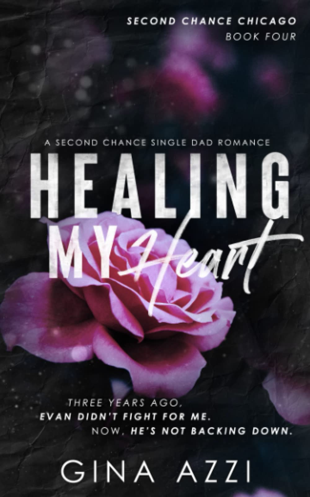 Healing My Heart: A Second Chance Single Dad Romance (Second Chance Chicago Series)