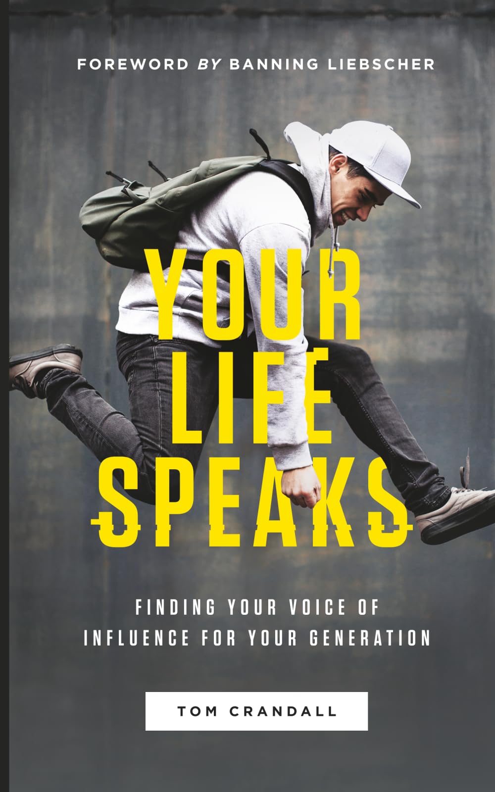 Your Life Speaks: Finding Your Voice of Influence for Your Generation