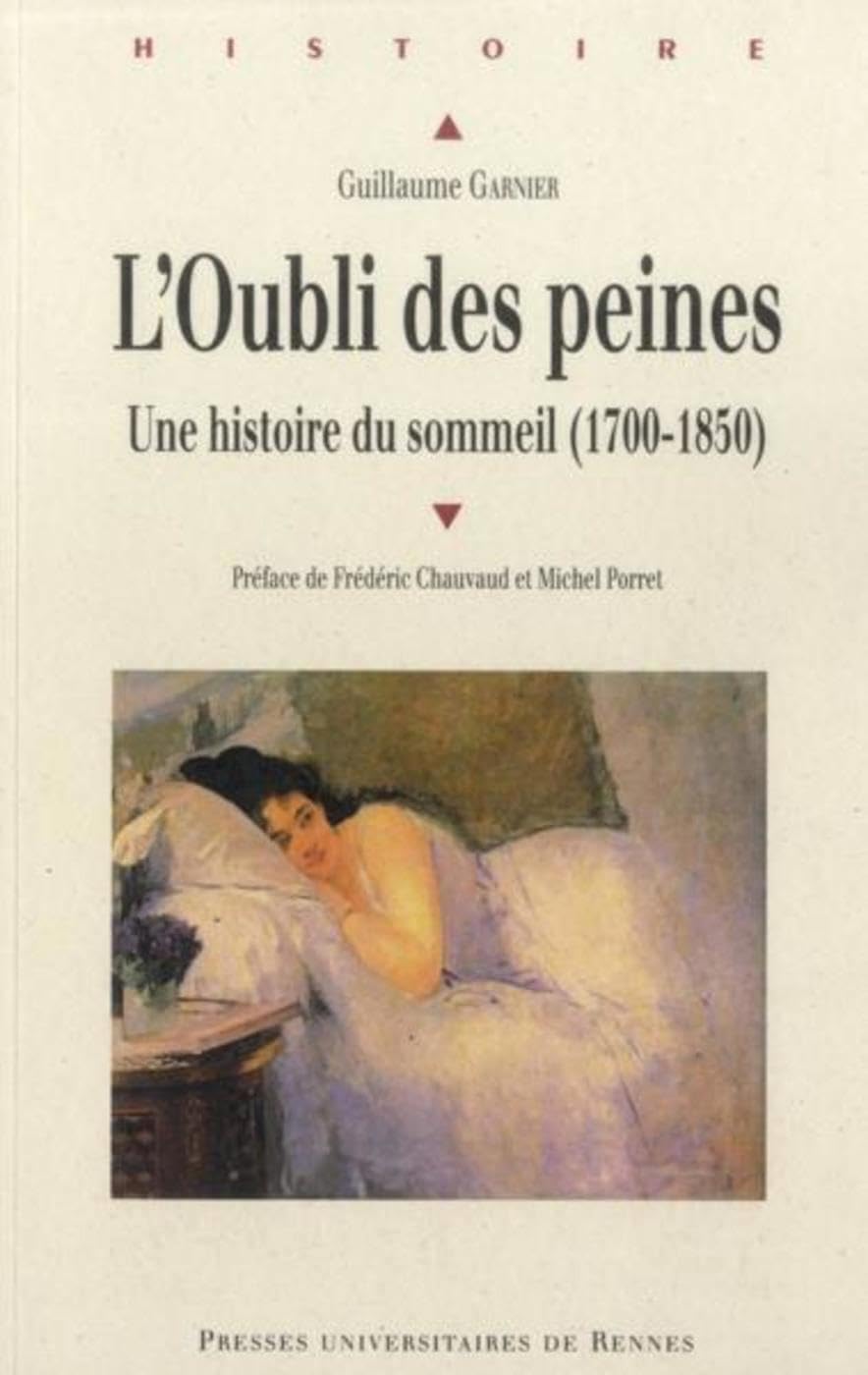 OUBLI DES PEINES: Une histoire du sommeil