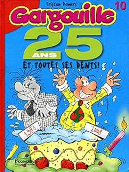 Paperback GARGOUILLE 10 25 ANS ET TOUTES SES DENTS [French] Book