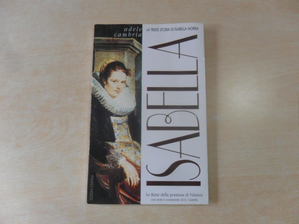 Isabella. La Triste Storia Di Isabella Morra - 4