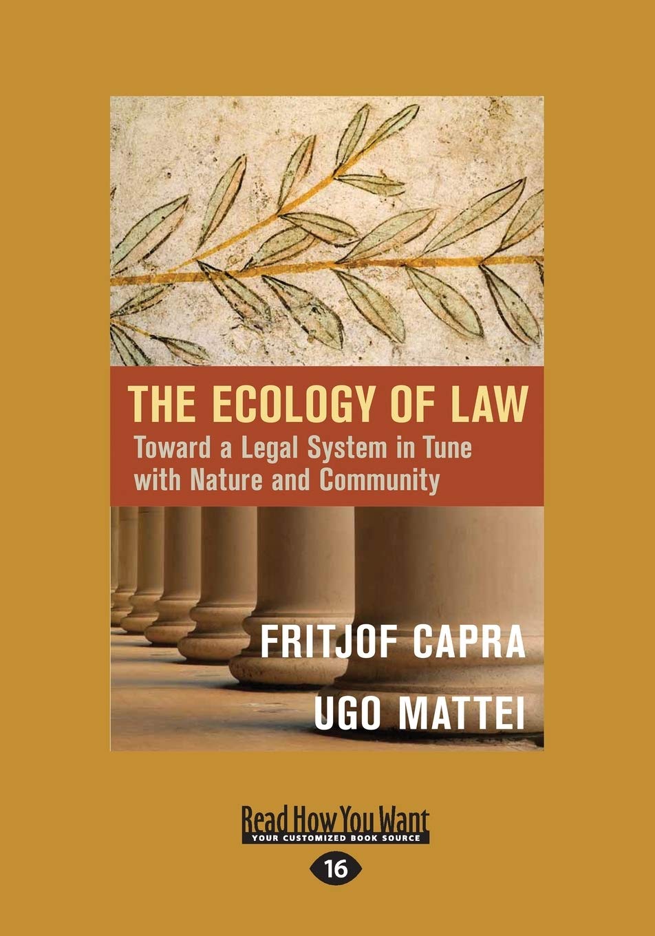 The Ecology of Law: Toward a Legal System in Tune with Nature and Community