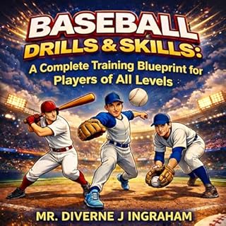 Baseball Drills & Skills Audiobook By Mr. Diverne J Ingraham cover art