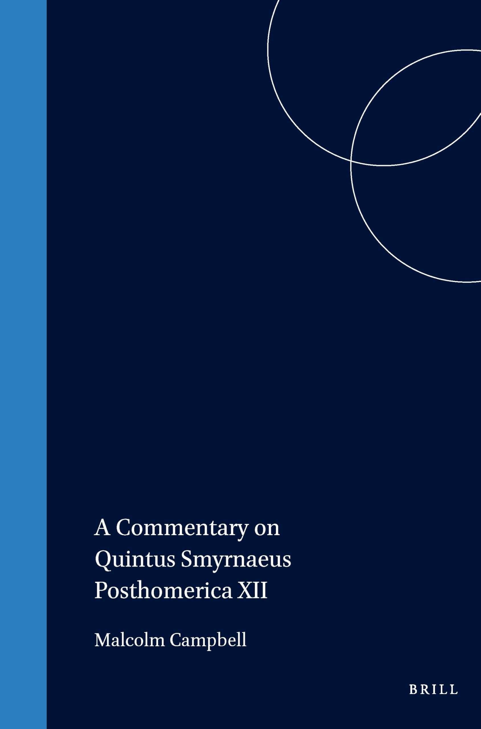 A Commentary on Quintus Smyrnaeus Posthomerica XII (Mnemosyne, Supplements): 71