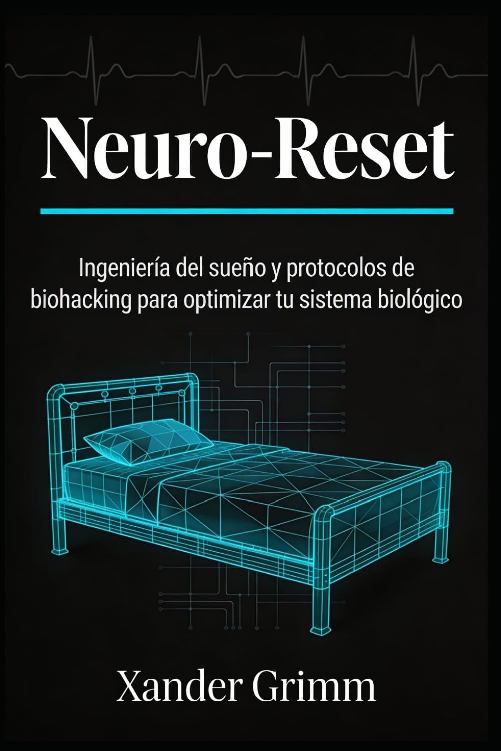 NEURO-RESET: Ingeniería del Sueño y Protocolos de Biohacking para Optimizar tu Rendimiento Cognitivo y Sistema Biológico.