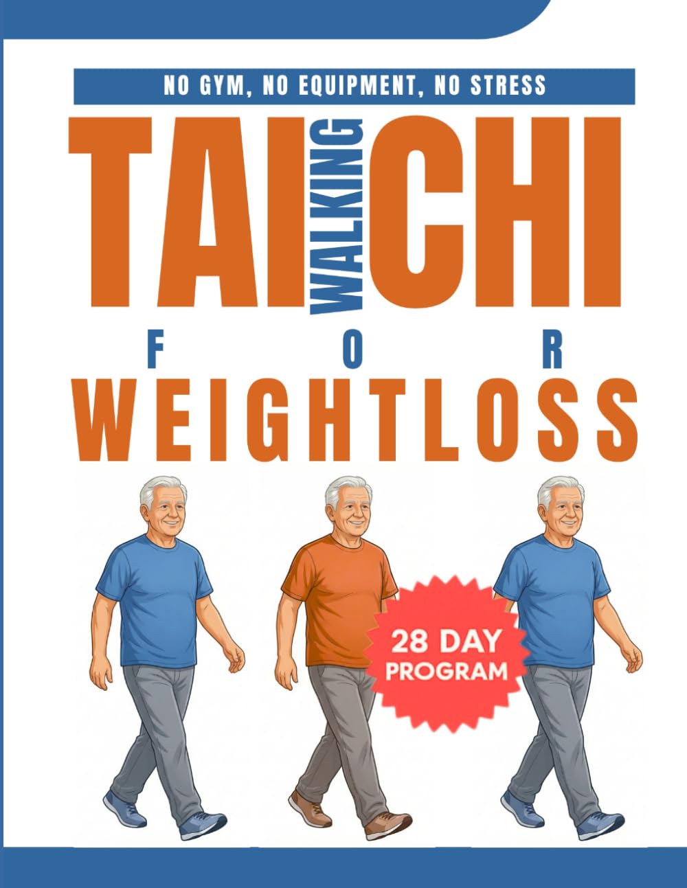 Tai Chi Walking for Weight Loss After 50: Lose Belly Fat, Protect Your Joints, and Feel 20 Years Younger with a Gentle, Low-Impact Program—No Gym, No Stress, No Pain (EASY TAI CHI FOR SENIORS)      Paperback – March 3, 2026