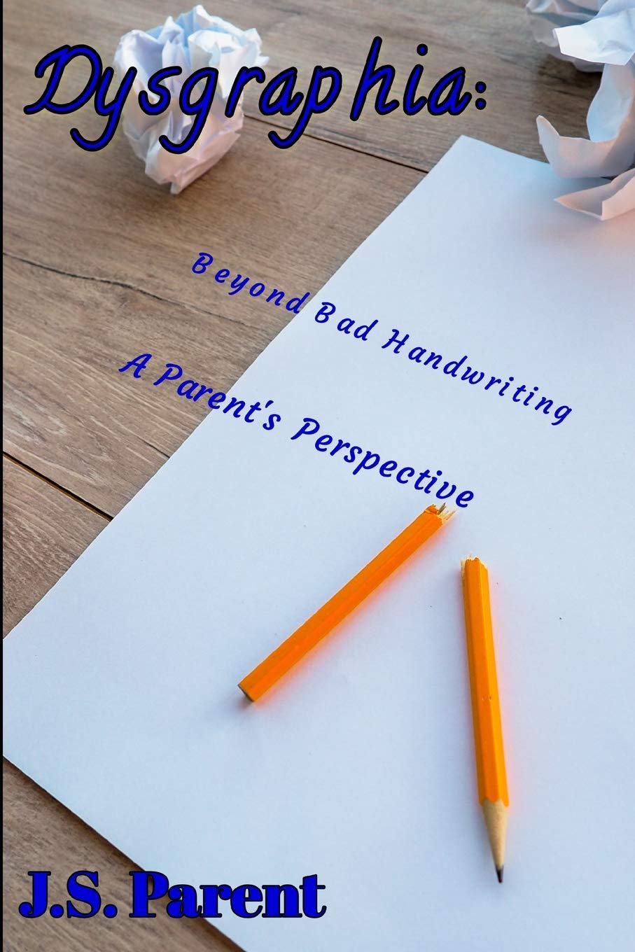 Dysgraphia: More than Just Bad Handwriting, A Parent's Perspective