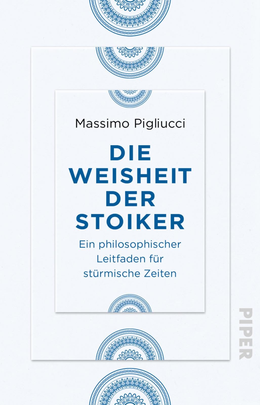 Die Weisheit der Stoiker: Ein philosophischer Leitfaden für stürmische Zeiten