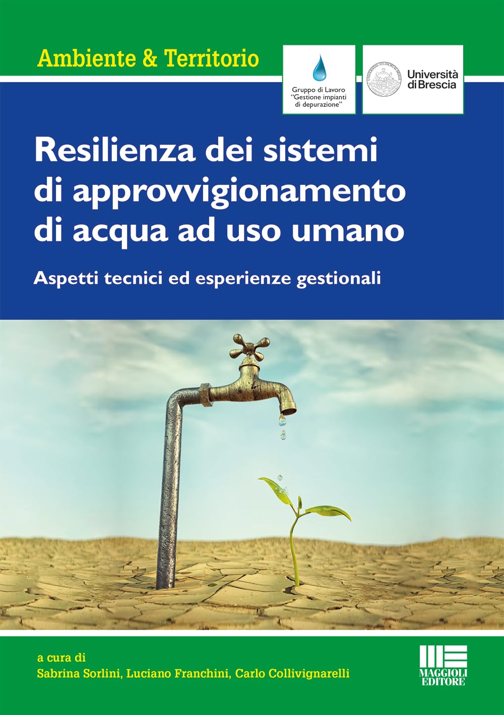 Resilienza dei sistemi di approvvigionamento di acqua ad uso umano. Aspetti tecnici ed esperienze gestionali