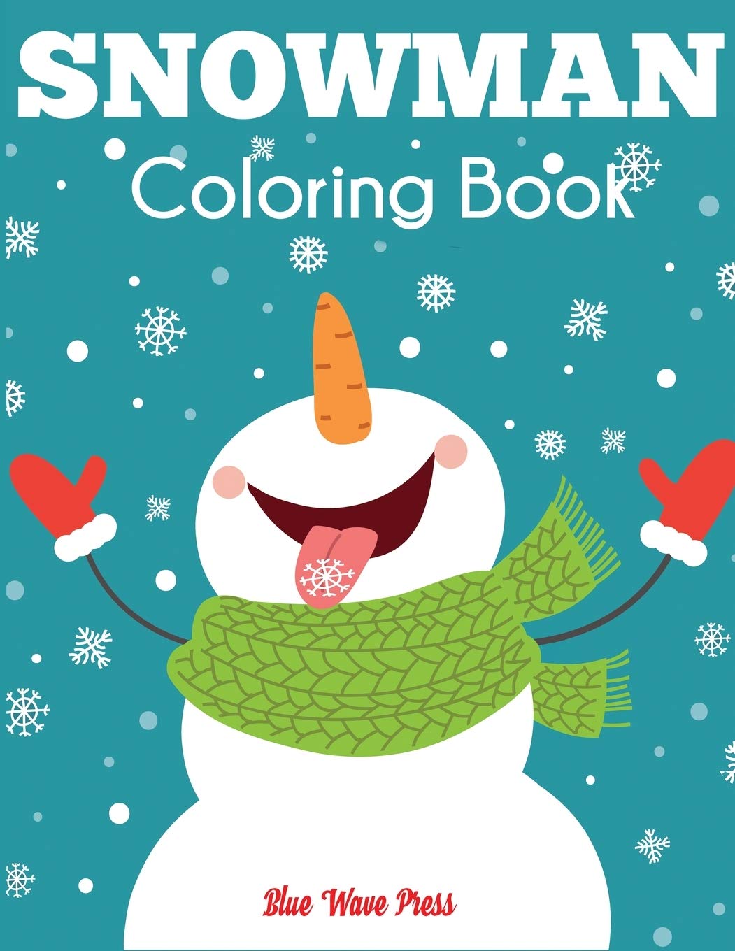 Snowman Coloring Book: Jumbo Winter Coloring Book for Kids