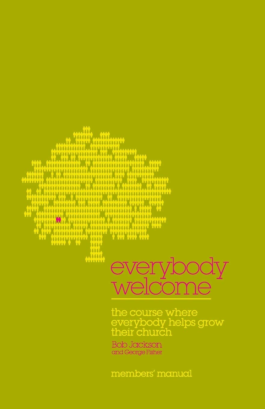 Everybody Welcome: The Course Where Everybody Helps Grow Their Church