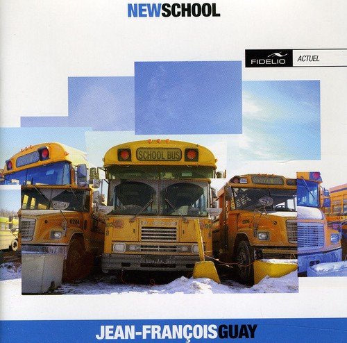 New School [Audio CD] GUAY,JEAN-FRANCOIS; Jean-Francois Guay and Guay Jean-Francois
