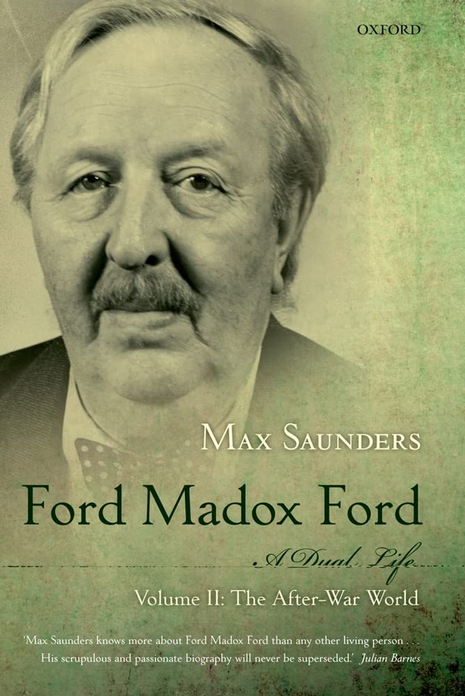Ford Madox Ford A Dual Life: Volume Ii: The After-War World: 2