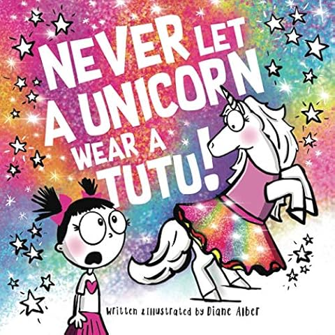 Never Let a Unicorn Wear a Tutu! Cover
