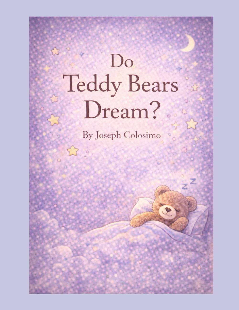 Do Teddy Bears Dream? (Illustrated Childrens Books)