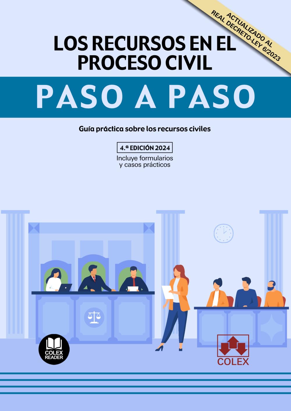 Los recursos en el proceso civil. Paso a paso: Guía práctica sobre los recursos civiles: 1