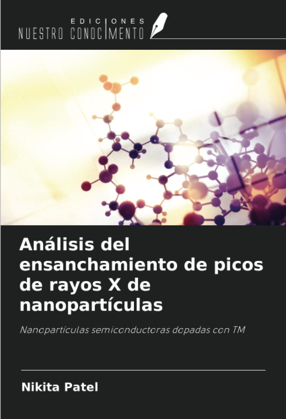 Análisis del ensanchamiento de picos de rayos X de nanopartículas: Nanopartículas semiconductoras dopadas con TM (Spanish Edition)