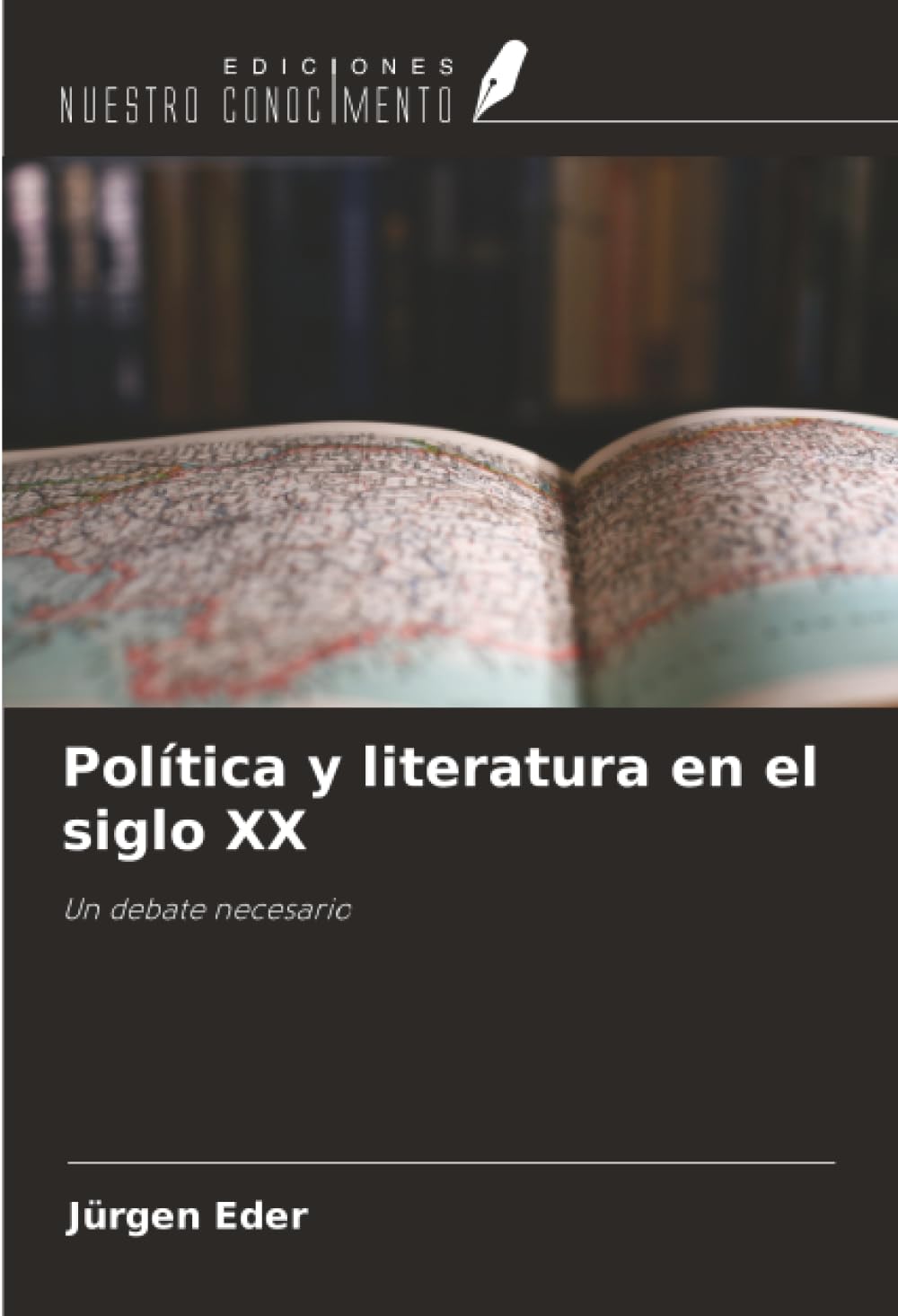 Política y literatura en el siglo XX: Un debate necesario
