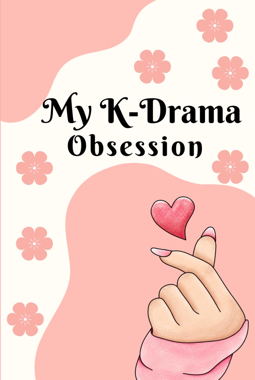 My K Drama Obsession This Journal Features Guided Trackers Tailored To
