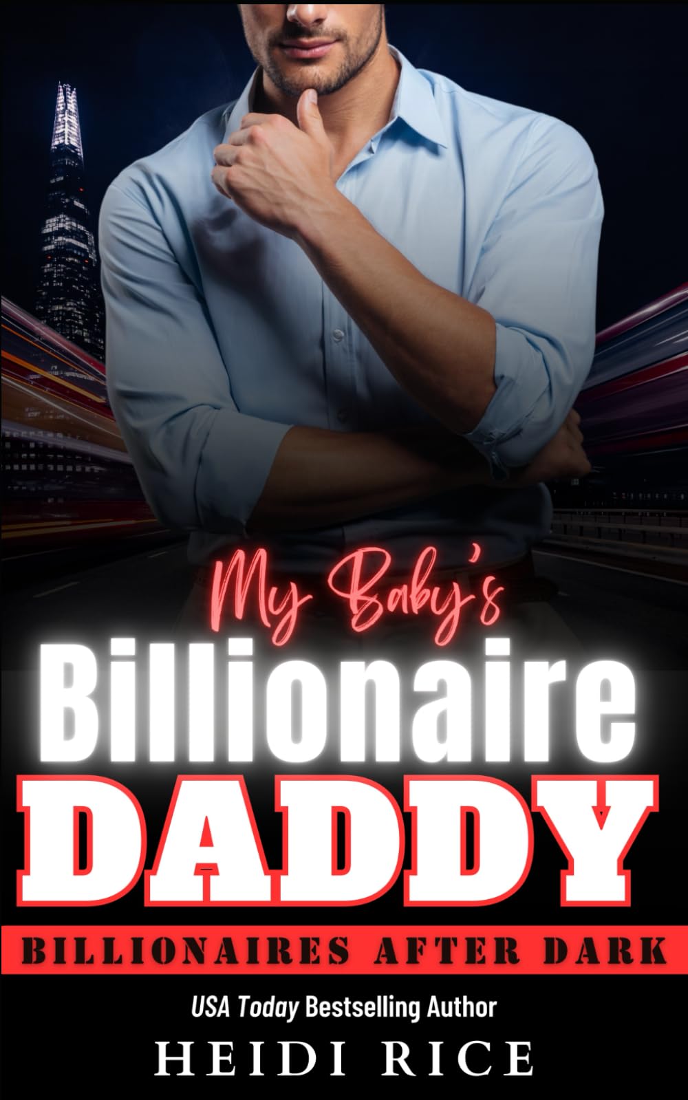 My Baby's Billionaire Daddy: A Billionaire, Enemies-to-Lovers, Accidental Pregnancy Romance (Billionaires After Dark)