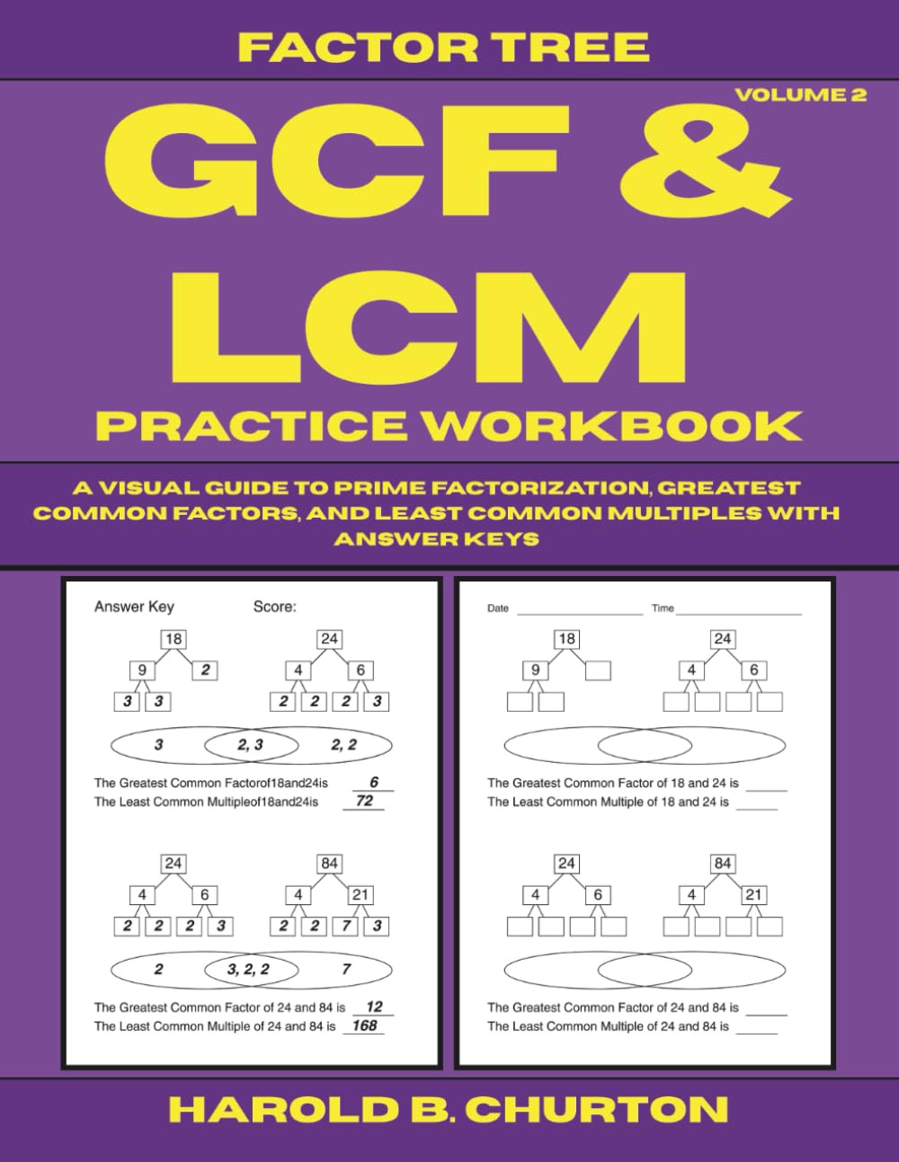 GCF and LCM Factor Tree Practice Workbook: A Visual Guide to Prime Factorization, Greatest Common Factors, and Least Common Multiples with Answer Keys