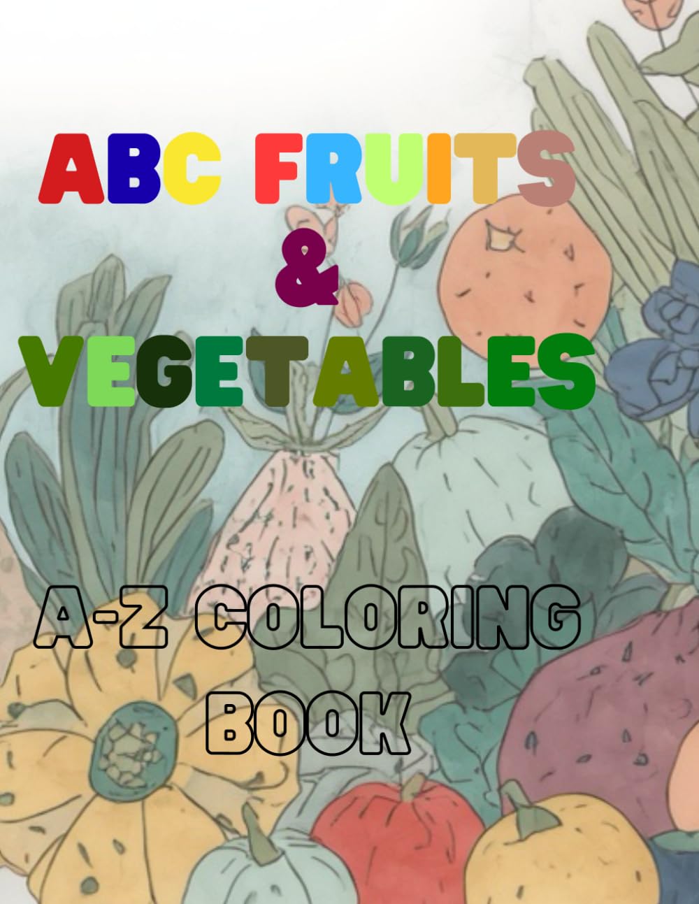 ABC Fruits and Vegetables: A-Z Coloring Book