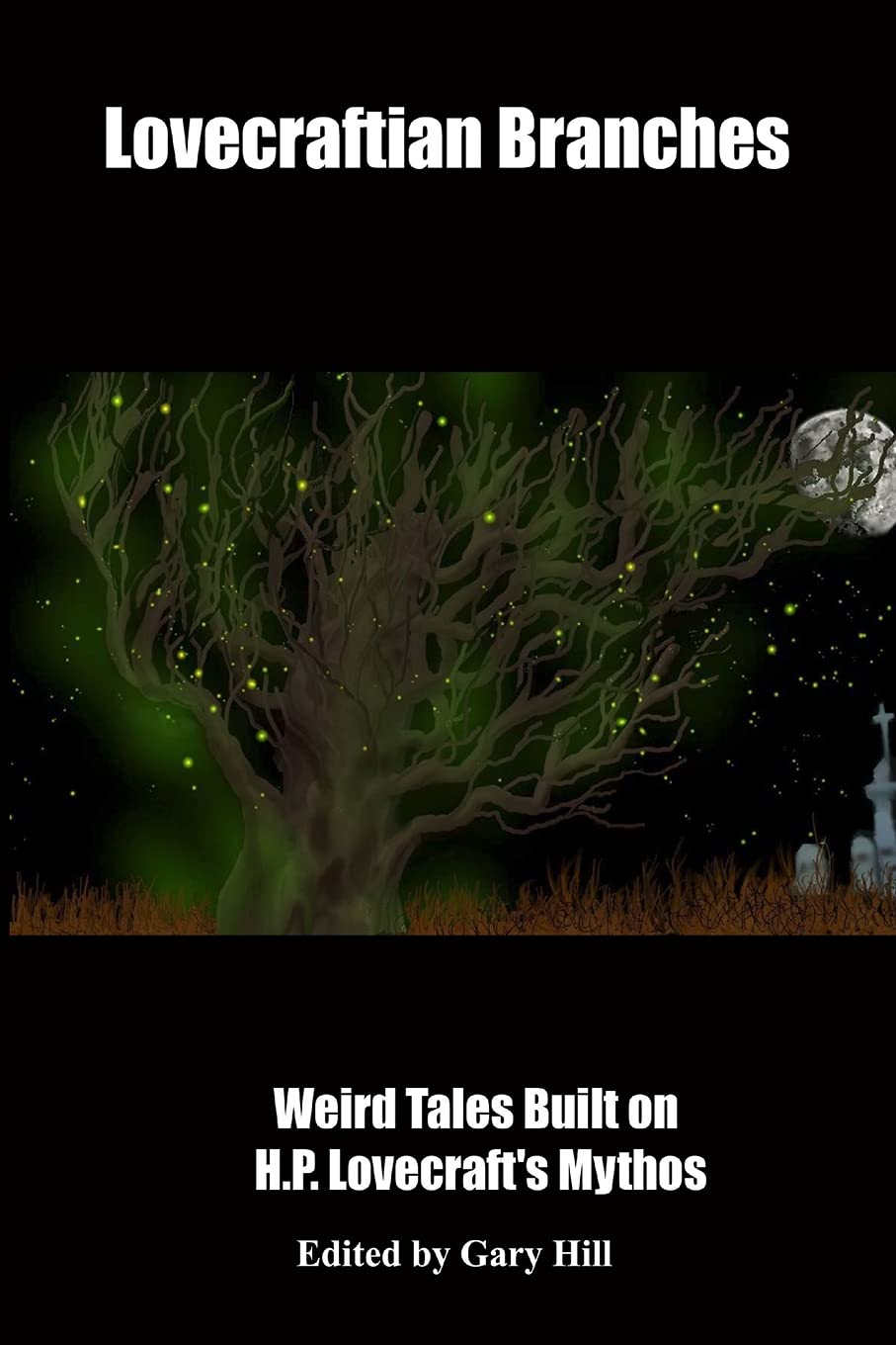 Lovecraftian Branches: Weird Tales Built on H.P. Lovecraft's Mythos