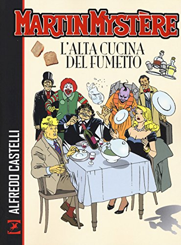 Martin Mystère. l'alta cucina del fumetto