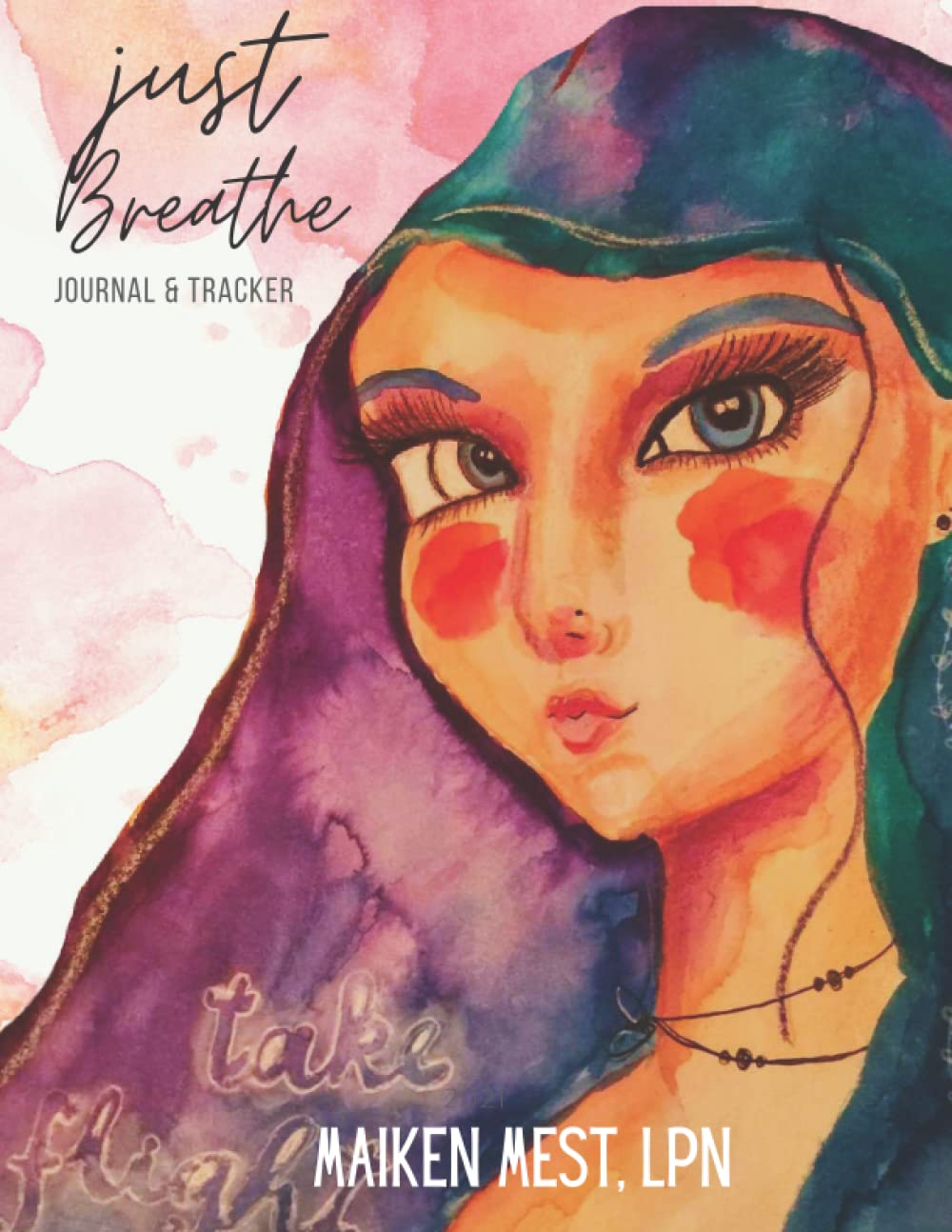 Anxiety Journal and Tracker: Just Breathe (The Self Development Journals & Trackers)