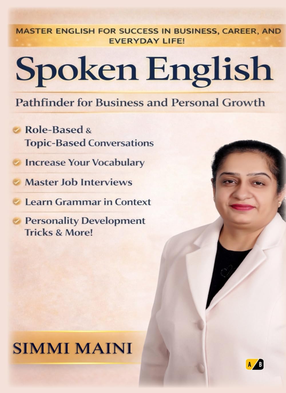 Spoken English: Pathfinder For Business And Personal Growth