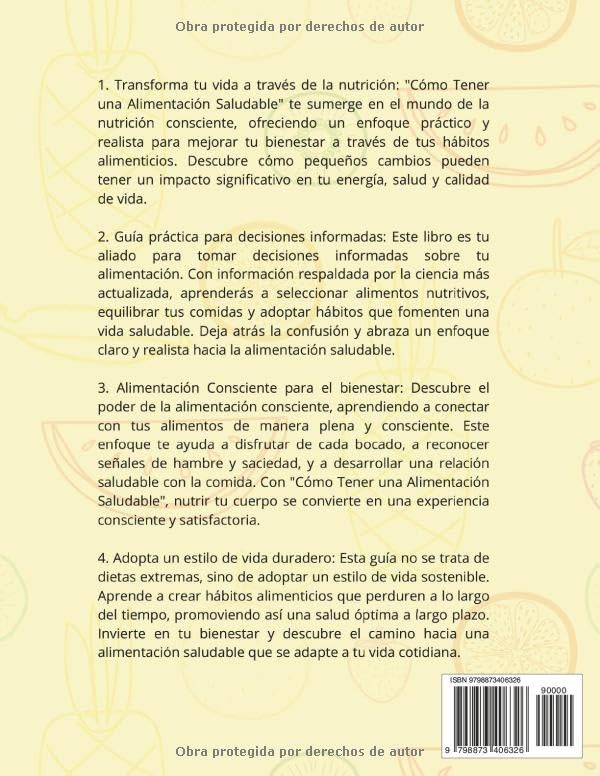 Miniatura 2 de Como tener una alimentación saludable "Tú Plenitud Nutricional Un Viaje Práctico hacia una Alimentación Saludable y Sostenible" (Spanish Edition)