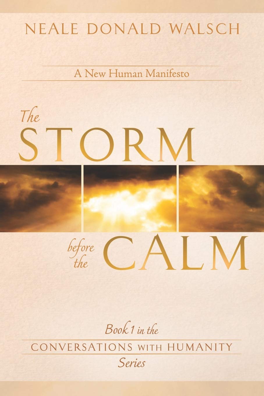 The Storm Before the Calm: 1 (Conversations with Humanity)