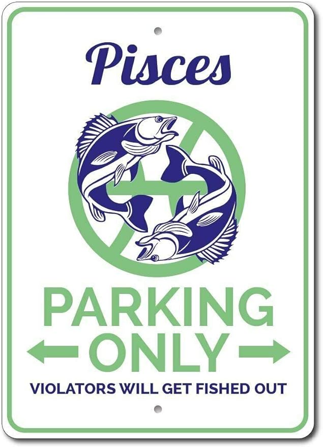 Pisces Gift Pisces Parking Sign Pisces Decor Aluminum Sign Tin Sign 8x12 inch