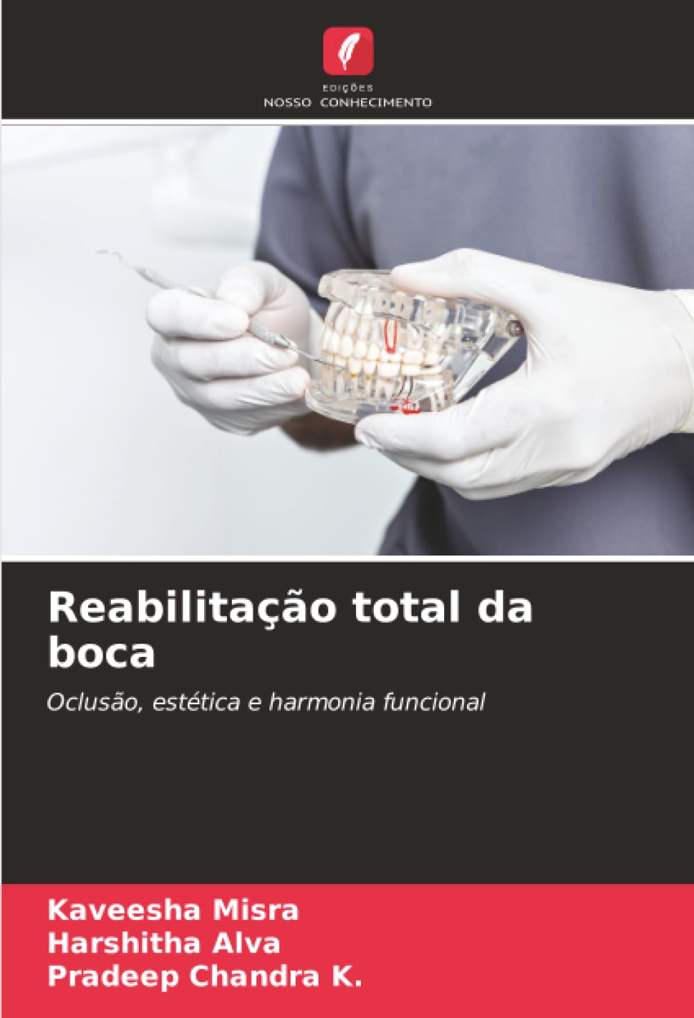 Reabilitação total da boca: Oclusão, estética e harmonia funcional