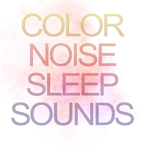 Color Noise Sleep Sounds by Color Noise Therapy, Therapeutic Audio