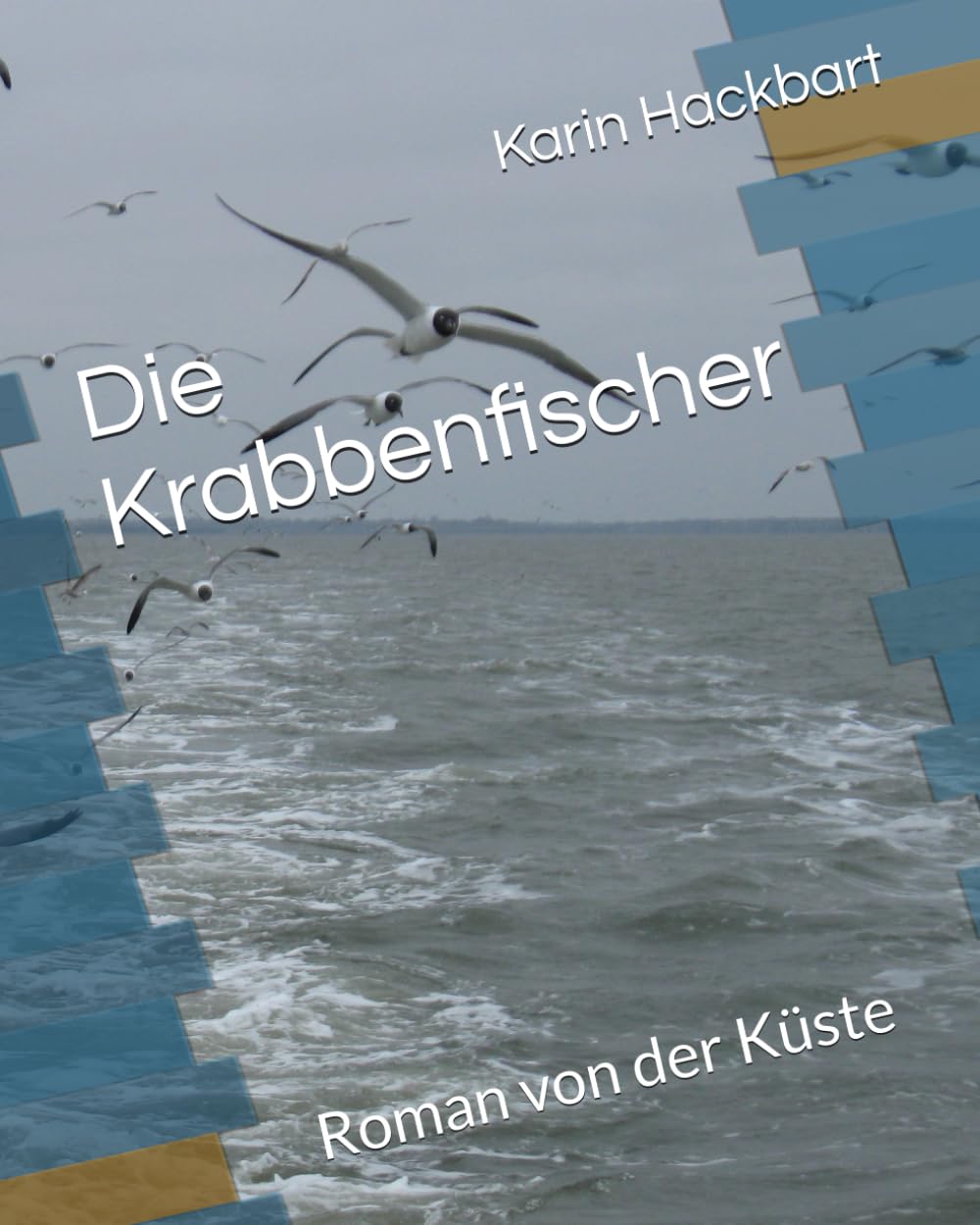 Die Krabbenfischer: Roman von der Küste
