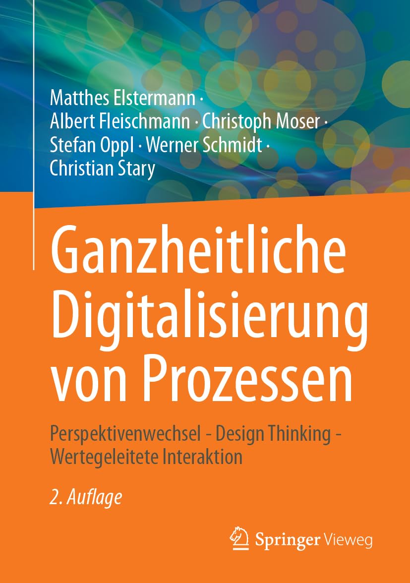 Ganzheitliche Digitalisierung von Prozessen: Perspektivenwechsel - Design Thinking - Wertegeleitete Interaktion