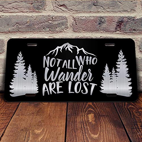 Not All Who Wander Are Lost Mountains Vanity Front License Plate Tag Kce177 #TOP3