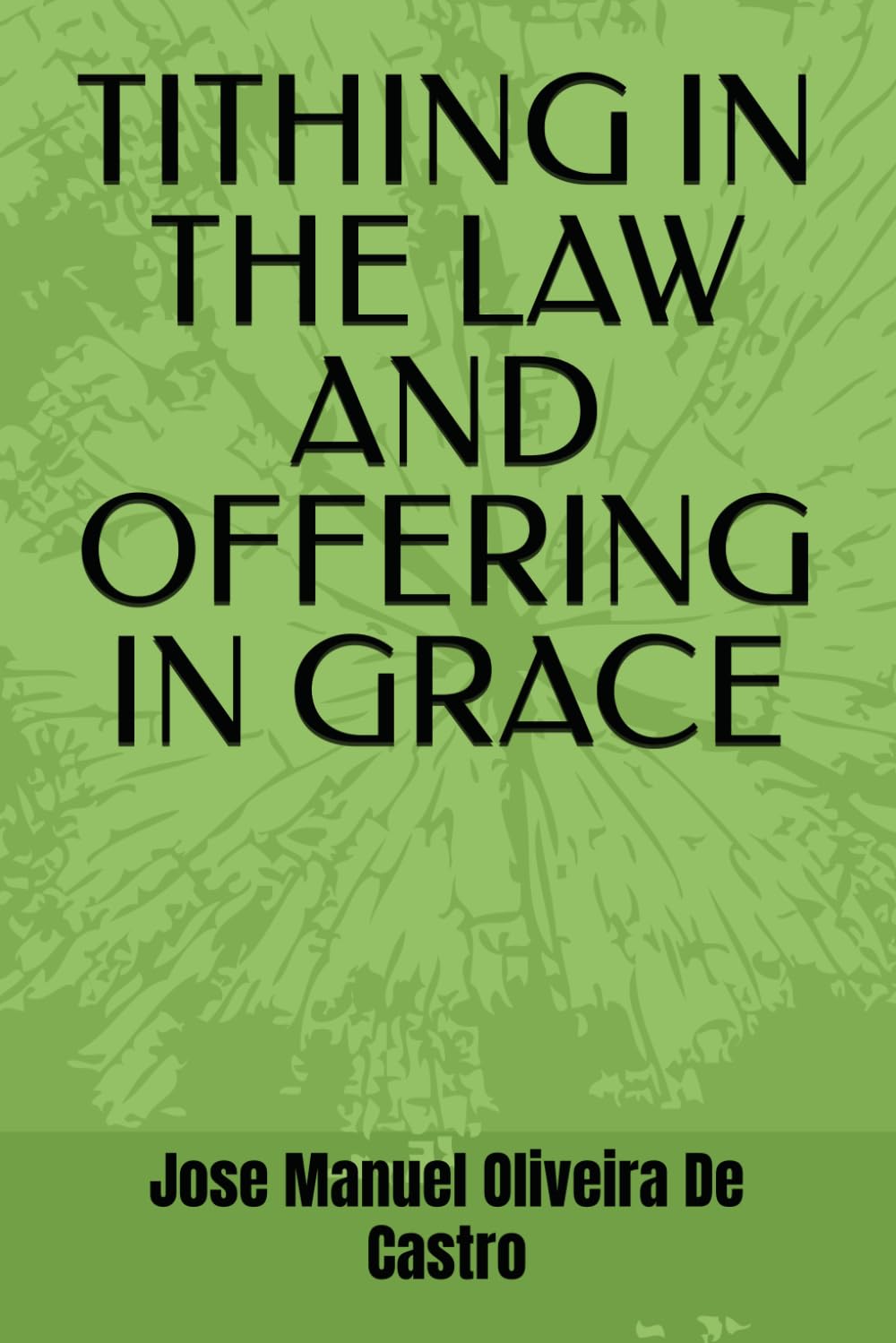 TITHING IN THE LAW AND OFFERING IN GRACE