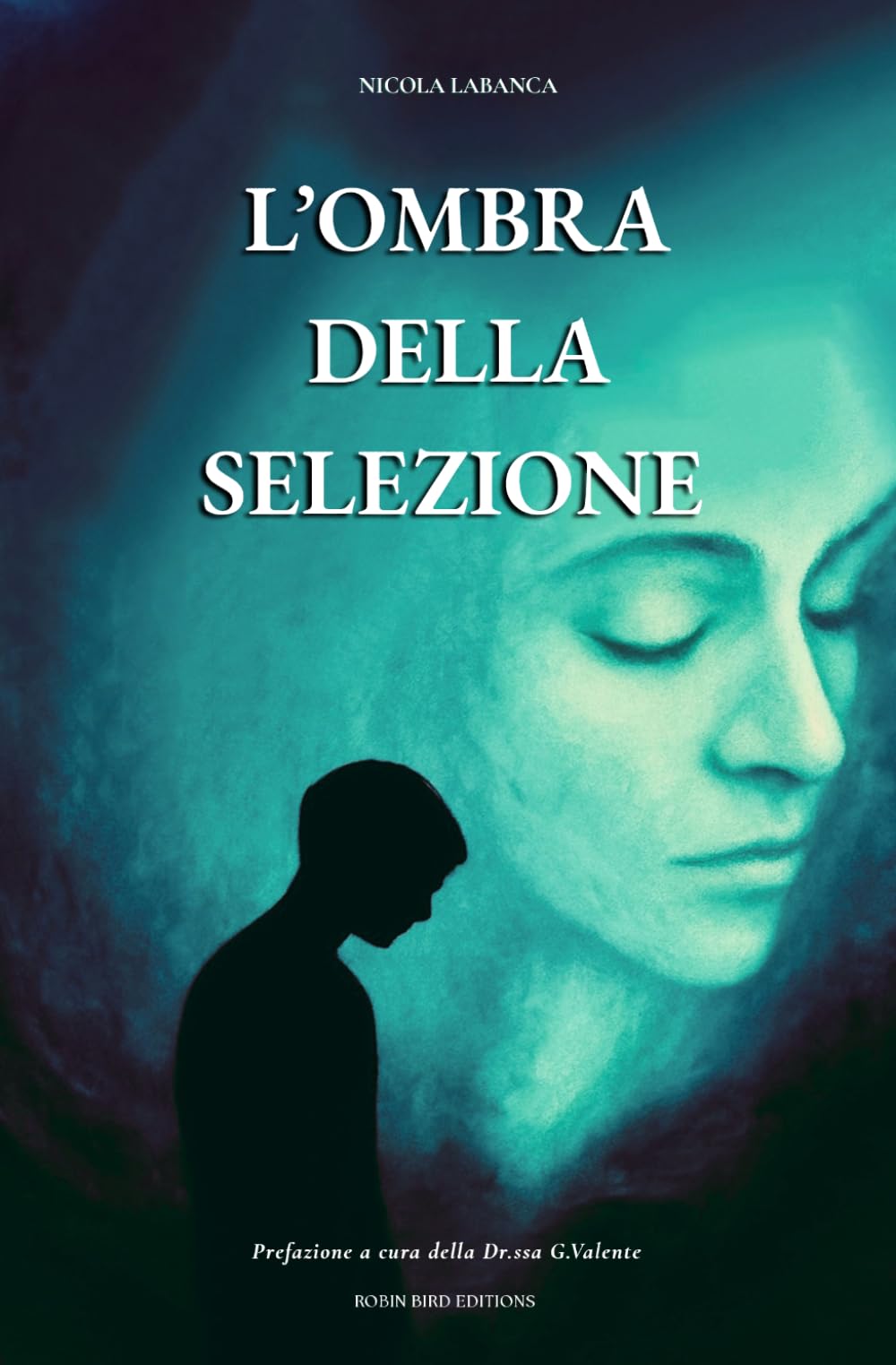 L’OMBRA DELLA SELEZIONE: Psicopatologia e illusioni nell'era dell'iperconsumo (Anatomia di un'anima)